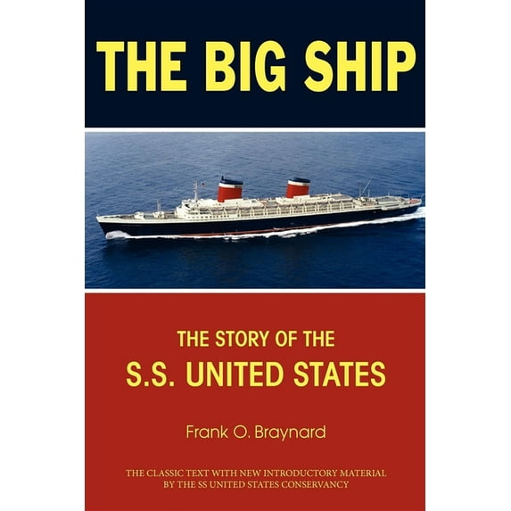 The Big Ship: The Story of the S.S. United States, (Paperback)