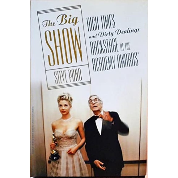 Pre-Owned The Big Show: High Times and Dirty Dealings Backstage at the Academy Awards (Hardcover) 0571211933 9780571211937