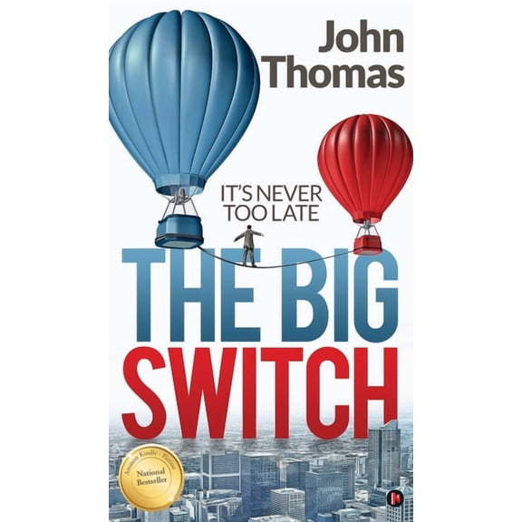 The Big Switch: It's Never Too Late, (Hardcover)