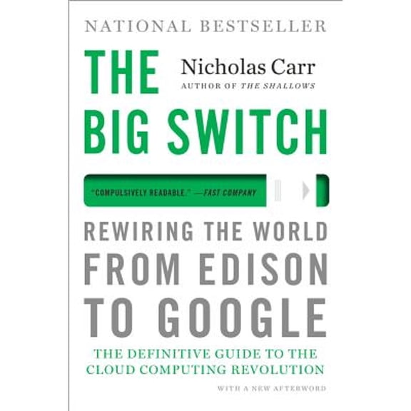 Pre-Owned The Big Switch: Rewiring the World, from Edison to Google Paperback