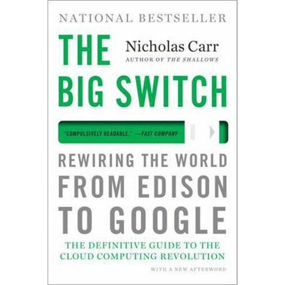Pre-Owned The Big Switch: Rewiring the World, from Edison to Google Paperback