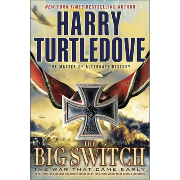 Pre-Owned The Big Switch (The War That Came Early, Book Three) (Paperback 9780345491879) by Harry Turtledove