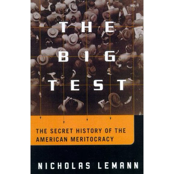 Pre-Owned The Big Test: The Secret History of the American Meritocracy (Hardcover) 0374299846 9780374299842