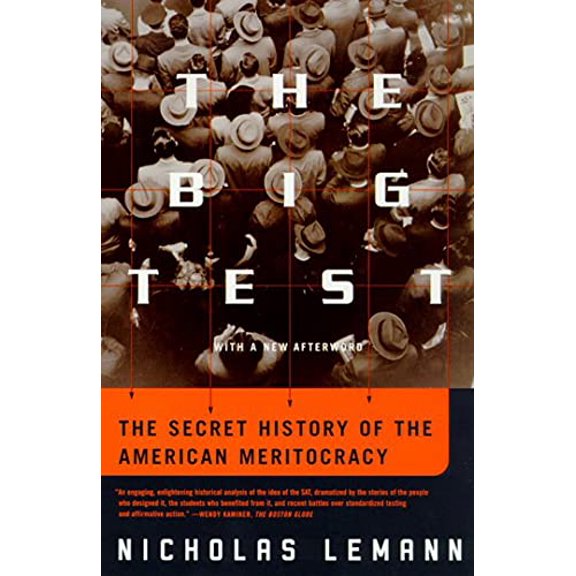 Pre-Owned The Big Test: The Secret History of the American Meritocracy (Paperback) 0374527512 9780374527518