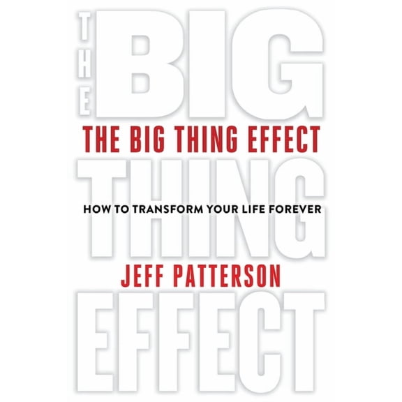The Big Thing Effect (Paperback) by Jeff Patterson