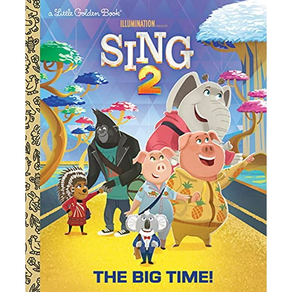 Pre-Owned The Big Time! (Illumination's Sing 2) (Hardcover) 0593378989 9780593378984