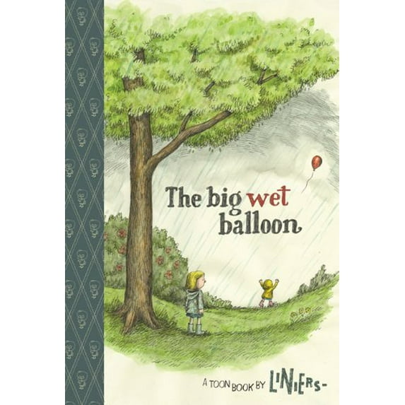 Pre-Owned The Big Wet Balloon: Toon Books Level 2 (Hardcover) 1935179322 9781935179320