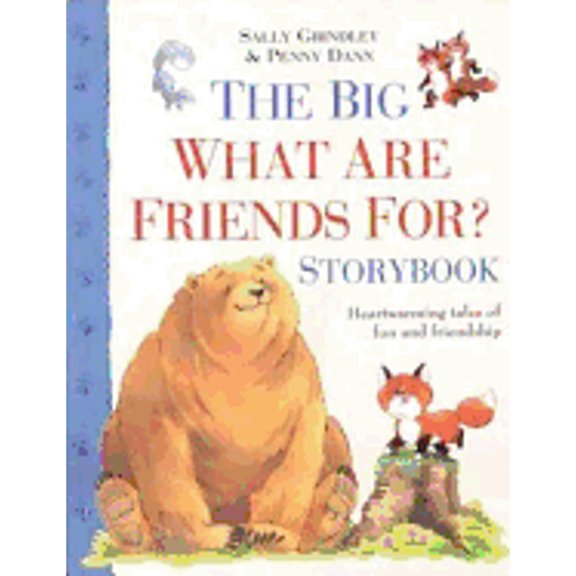 Pre-Owned The Big What Are Friends For? Storybook (Hardcover) 0753455560 9780753455562