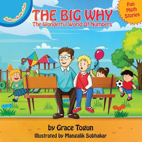 Make Math Fun Stories The Big Why - The Wonderful World of Numbers: Fun Math Stories, (Paperback)