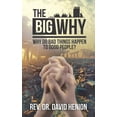 thumbnail image 1 of The Big Why: Why Do Bad Things Happen to Good People? (Paperback) by David Henion, 1 of 1
