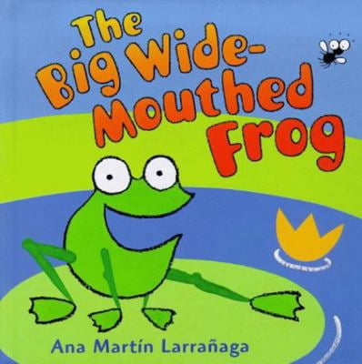 Pre-Owned The Big Wide-Mouthed Frog by Ana Martin Larranaga Paperback, Textbooks, English deal from Walmart