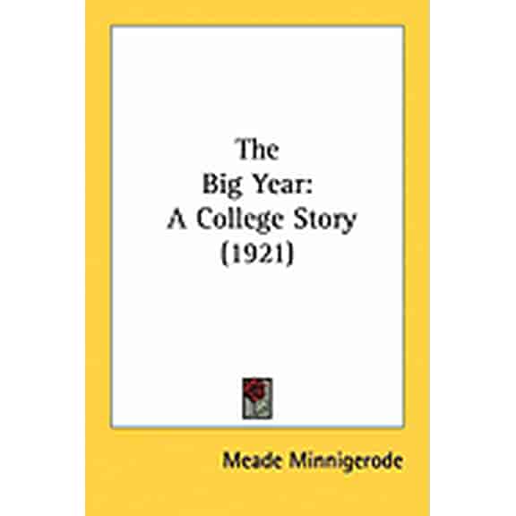 The Big Year : A College Story (1921) (Paperback)