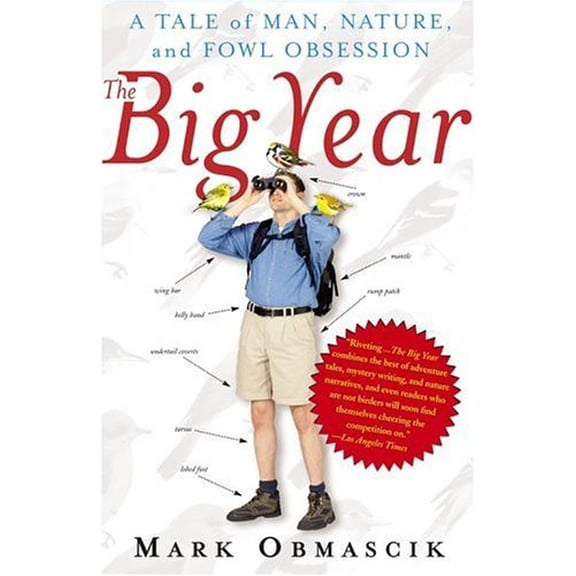 Pre-Owned The Big Year: A Tale of Man, Nature, and Fowl Obsession (Paperback) 0743245466