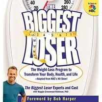 Pre-Owned The Biggest Loser: The Weight Loss Program to Transform Your Body, Health, and Life--Adapted from Nbc's Hit Show! (Paperback) 1594863849 9781594863844