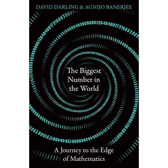 The Biggest Number in the World : A Journey to the Edge of Mathematics (Paperback)