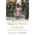 thumbnail image 1 of Pre-Owned The Biggest Prison on Earth: A History of Gaza and the Occupied Territories (Hardcover) 1851685871 9781851685875, 1 of 1