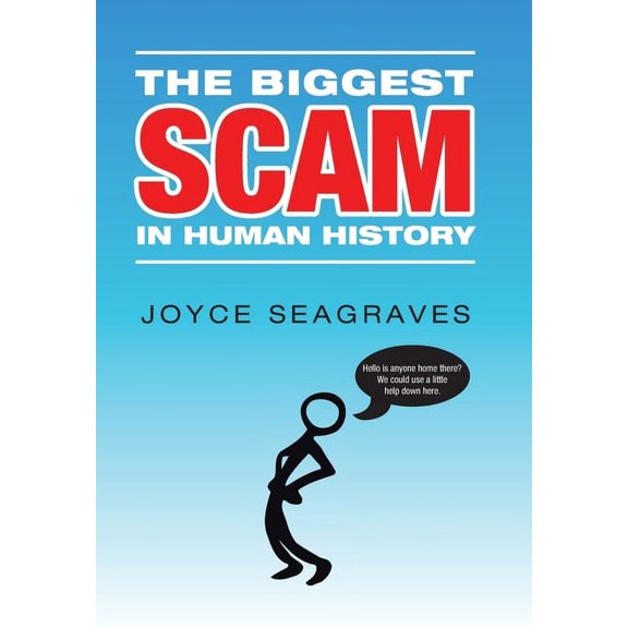 The Biggest Scam in Human History (Hardcover)