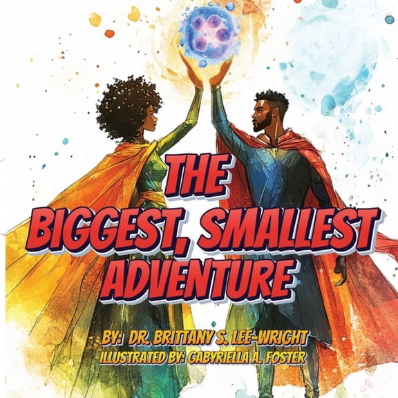 The Biggest, Smallest Adventure Universe The Biggest, Smallest Adventure, Book 1, (Paperback)