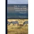 thumbnail image 1 of The Bighorn Sheep of the Sheep River Valley, (Paperback), 1 of 1