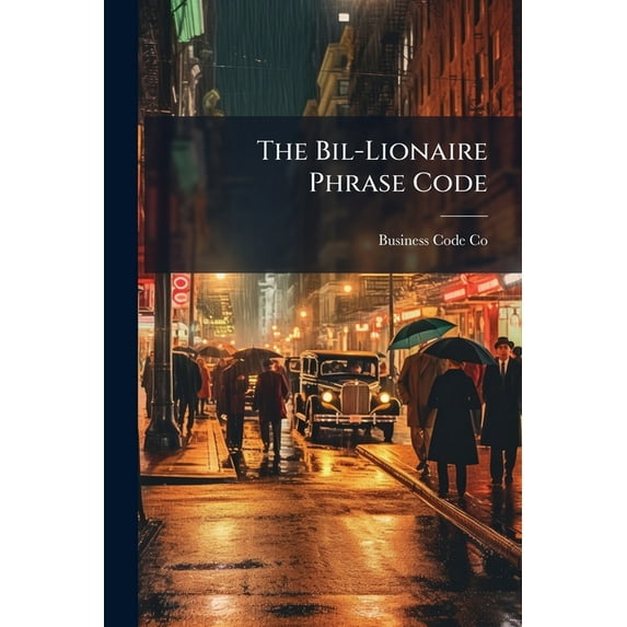 The Bil-Lionaire Phrase Code ...