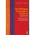 thumbnail image 1 of Pre-Owned The Bilingual Counselor's Guide to Spanish: Basic Vocabulary and Interventions for the Non-Spanish Speaker, 9780415699075, 041569907X, Paperback, 1 edition, 1 of 1