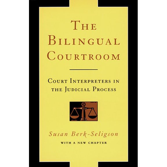 Pre-Owned The Bilingual Courtroom: Court Interpreters in the Judicial Process (Paperback) 0226043789 9780226043784