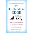 thumbnail image 1 of The Bilingual Edge: Why, When, and How to Teach Your Child a Second Language, (Paperback), 1 of 2