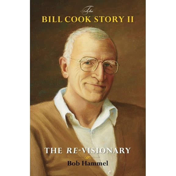 Pre-Owned The Bill Cook Story II: The Re-Visionary (Hardcover) 0253016983 9780253016980