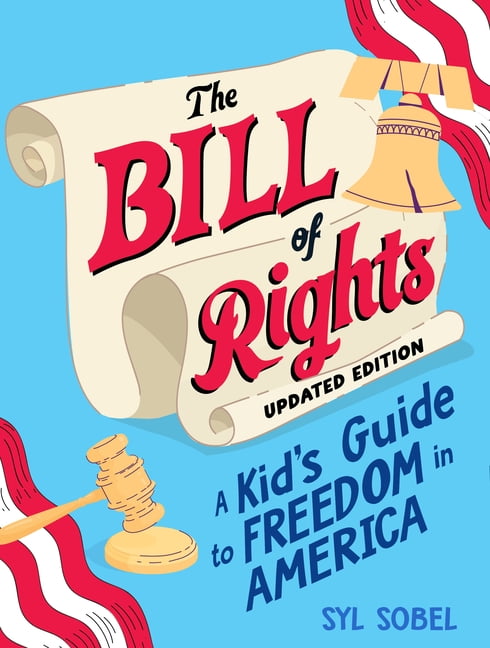 The Bill of Rights: A Kid's Guide to Freedom in America, (Paperback) - Walmart.com