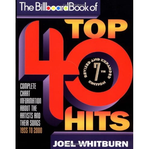 Pre-Owned "Billboard" Book of Top 40 Hits: Complete Chart Information About the Artists and Their Songs, 1955 to 2000 (BILLBOARD BOOK OF TOP FORTY HITS) Paperback