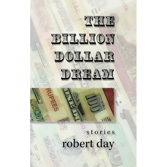 The Billion-Dollar Dream : Stories (Paperback)