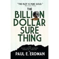thumbnail image 1 of The Billion Dollar Sure Thing (Paperback), 1 of 1