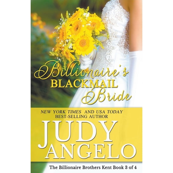 The Billionaire Brothers Kent Billionaire's Blackmail Bride, Book 3, (Paperback)