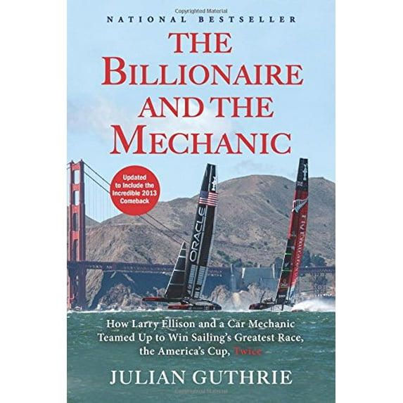 Pre-Owned The Billionaire and the Mechanic: How Larry Ellison and a Car Mechanic Teamed Up to Win Sailing's Greatest Race, the America's Cup, Twice (Paperback) 0802121365 9780802121363