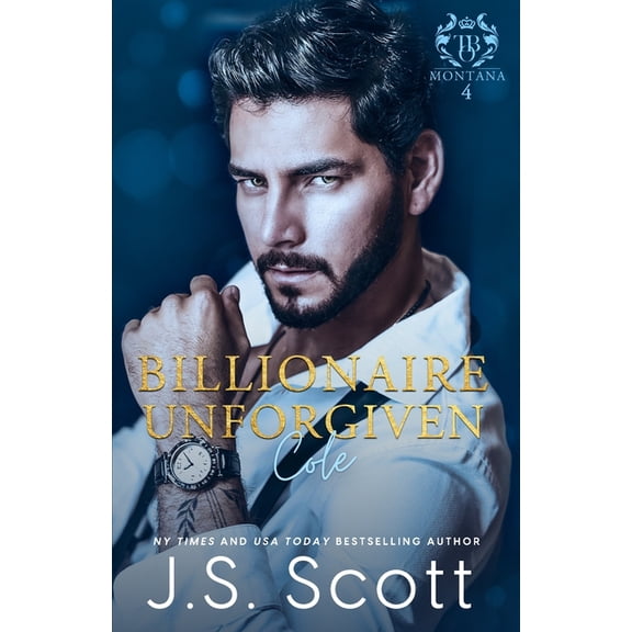 Billionaire Unforgiven Cole (Montana Billionaire's #4), (Paperback)