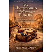The Billionaires Accidental Vows The Billionaires Accidental Vows The Honeymooners Who Terrorized Europe, Book 4, Paperback