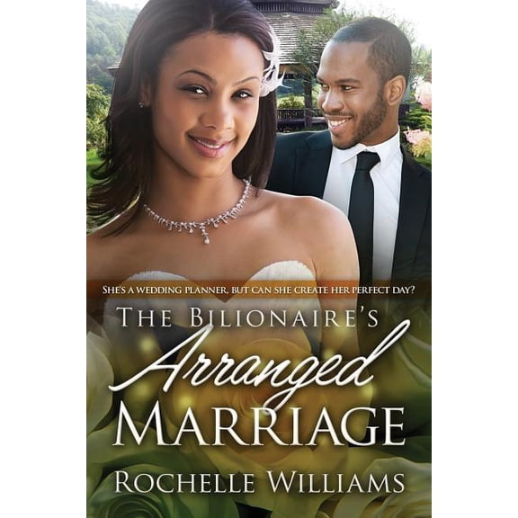 The Billionaire's Arranged Marriage: A Pregnancy And Marriage African American Romance For Adults, (Paperback)