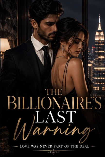 The Billionaire's Last Warning: Love Was Never Part of the Deal, (Paperback)