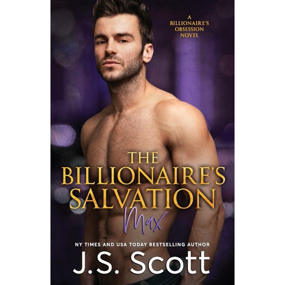 The Billionaire's Obsession The Billionaire's Salvation: (The Billionaire's Obsession Max), Book 3, (Paperback)