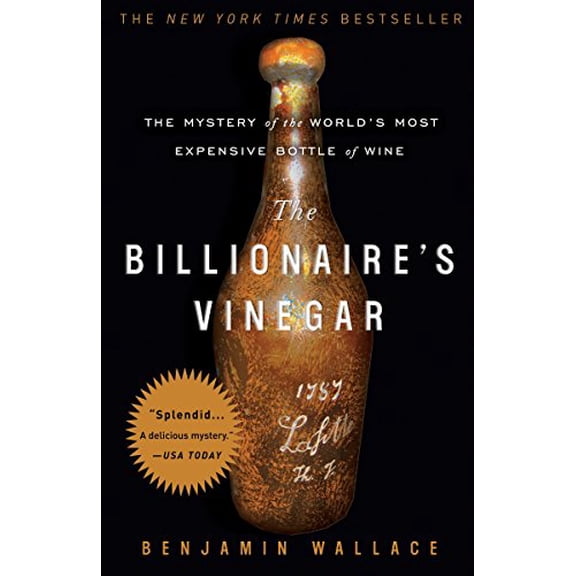 Pre-Owned The Billionaire's Vinegar: The Mystery of the World's Most Expensive Bottle of Wine (Paperback) 0307338789 9780307338785