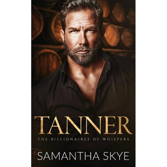 The Billionaires of Whispers Tanner: A Small Town Billionaire romance, Book ONE, (Paperback)