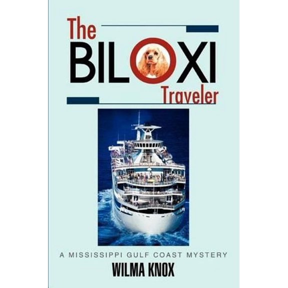 The Biloxi Traveler: A Mississippi Gulf Coast Mystery