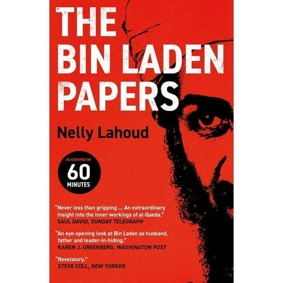 The Bin Laden Papers: How the Abbottabad Raid Revealed the Truth about Al-Qaeda, Its Leader and His Family, (Paperback)