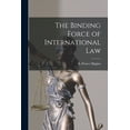 thumbnail image 1 of The Binding Force of International Law (Paperback), 1 of 1