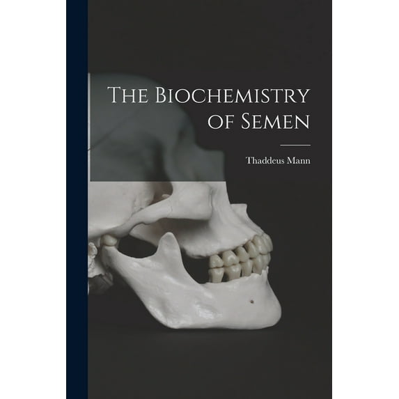The Biochemistry of Semen, (Paperback)