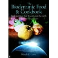 thumbnail image 1 of Pre-Owned The Biodynamic Food and Cookbook: Real Nutrition That Doesn't Cost the Earth (Paperback) 1905570015 9781905570010, 1 of 1