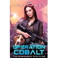 thumbnail image 1 of The Biogenesis War Files Operation Cobalt: The Biogenesis War Files, (Paperback), 1 of 1