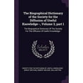thumbnail image 1 of The Biographical Dictionary of the Society for the Diffusion of Useful Knowledge--, Volume 3, part 1 : The Biographical Dictionary Of The Society For The Diffusion Of Useful Knowledge-- (Paperback), 1 of 1