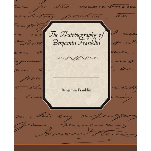 The Biography of Benjamin Franklin