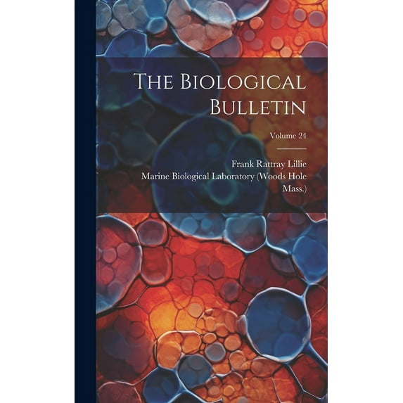 The Biological Bulletin; Volume 24 (Hardcover)